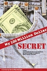 cover of My $100 million secret